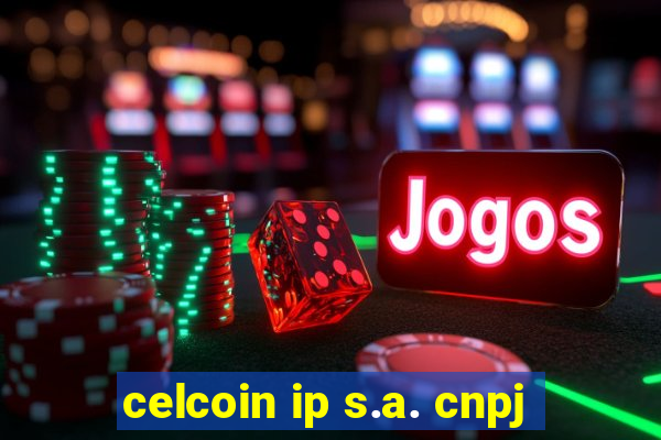 celcoin ip s.a. cnpj